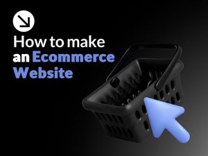 How to make an e-commerce website