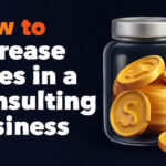 how to increase sales in a consulting business