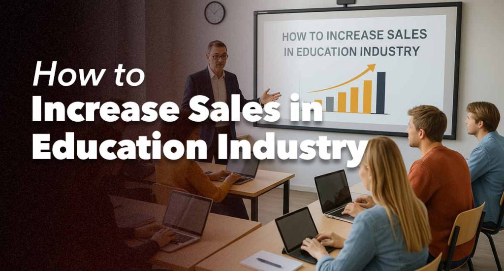how to increase sales in education industry