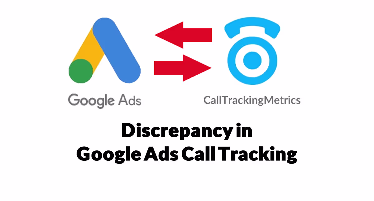 Discrepancy in Google Ads Call Tracking